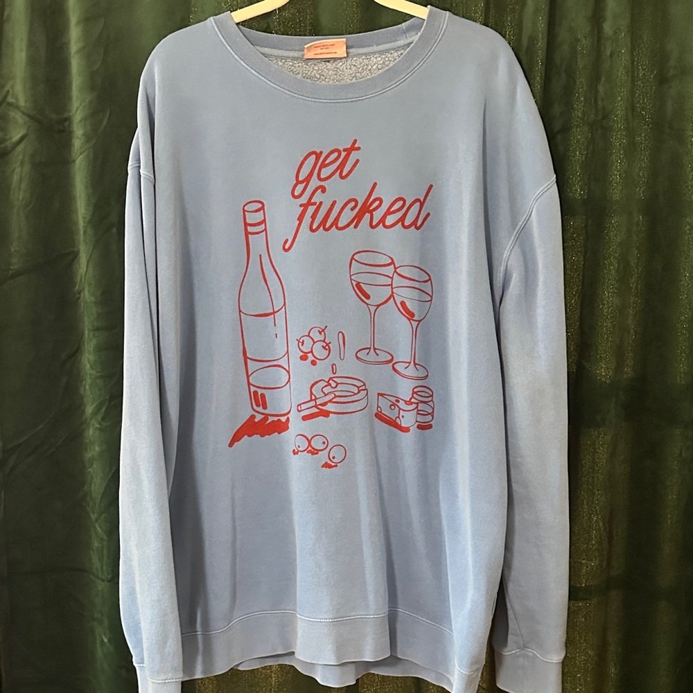 Elizabeth Bay Get Fucked Light Blue Graphic Sweatshirt with Red Print